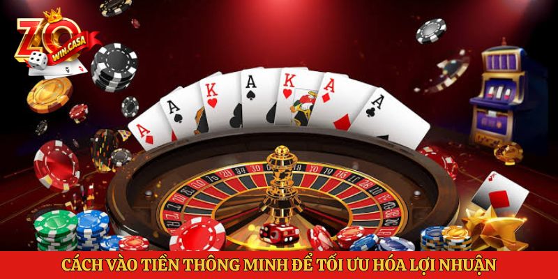 Cách vào tiền thông minh để tối ưu hóa lợi nhuận