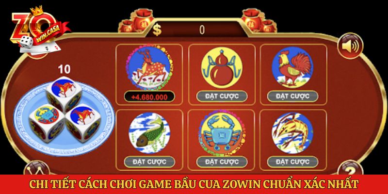 Bầu Cua Zowin - Mẹo Đặt Cược Rinh Thưởng Lớn Mỗi Ngày 2 Chi tiết cách chơi game Bầu cua Zowin chuẩn xác nhất