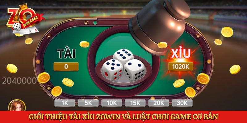 Tài Xỉu Zowin - Cách Soi Cầu Và Quản Lý Vốn Từ Cao Thủ 1 Giới thiệu tài xỉu Zowin và luật chơi game cơ bản