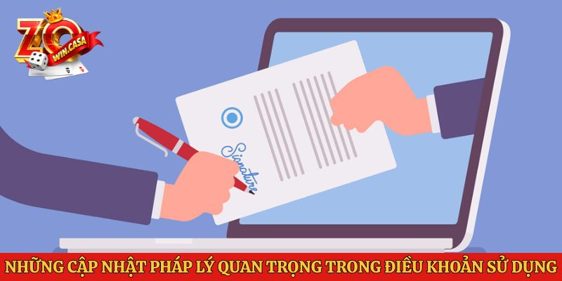 Điều Khoản Sử Dụng Zowin 3 Những cập nhật pháp lý quan trọng trong điều khoản sử dụng Zowin