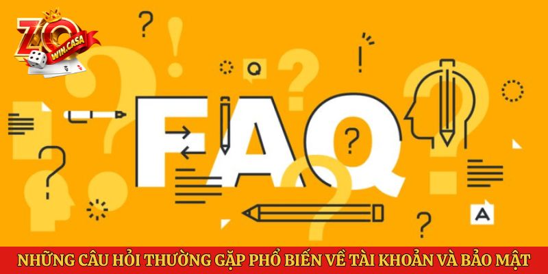 Câu Hỏi Thường Gặp Zowin 2 Những câu hỏi thường gặp Zowin phổ biến về tài khoản và bảo mật